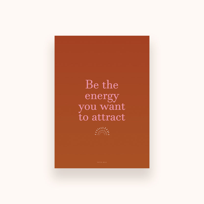Carte Be the Energy you want to attract